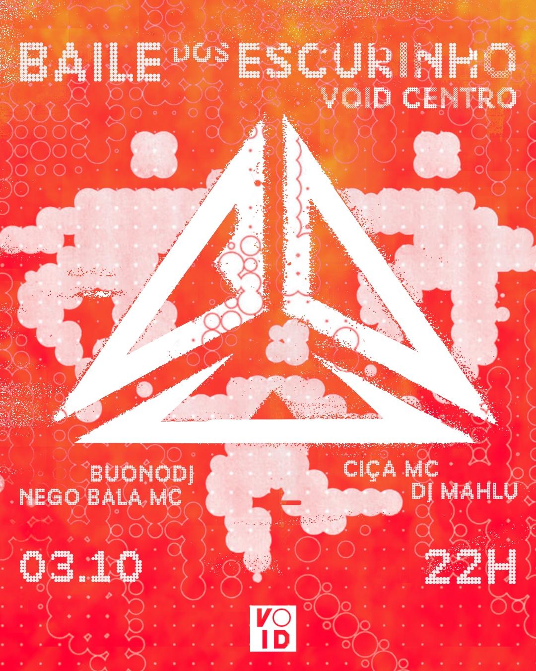 BAILE DOS ESCURINHO na Void Centro