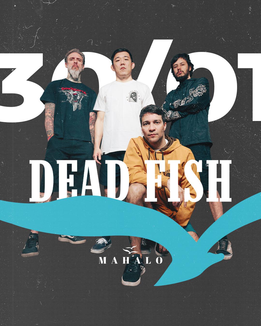 Mahalo Clube Part. Dead Fish