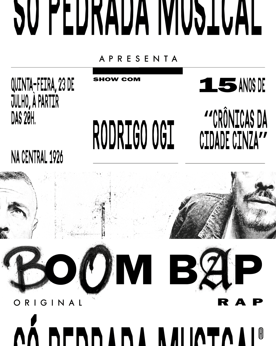 SÓ PEDRADA MUSICAL APRESENTA - BOOM BAP c/ Rodrigo Ogi :: 15 anos de “Crônicas da Cidade Cinza”