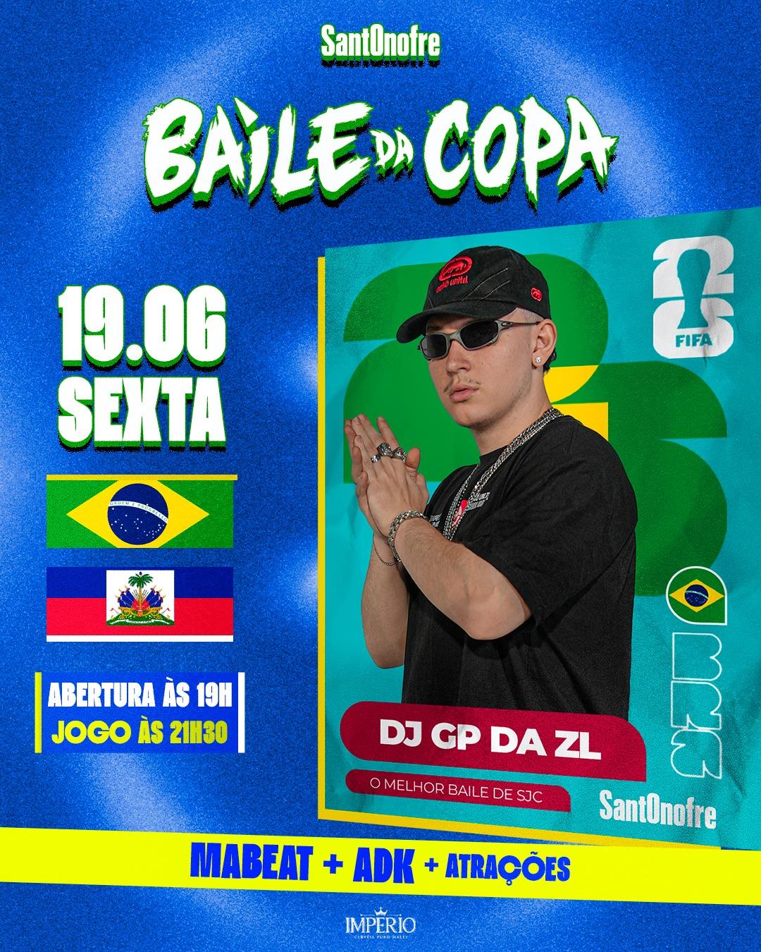 Baile da Copa (19/06) DJ GP da ZL + Mabeat + ADK