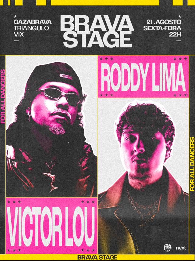 Brava Stage: Victor Lou + Roddy Lima