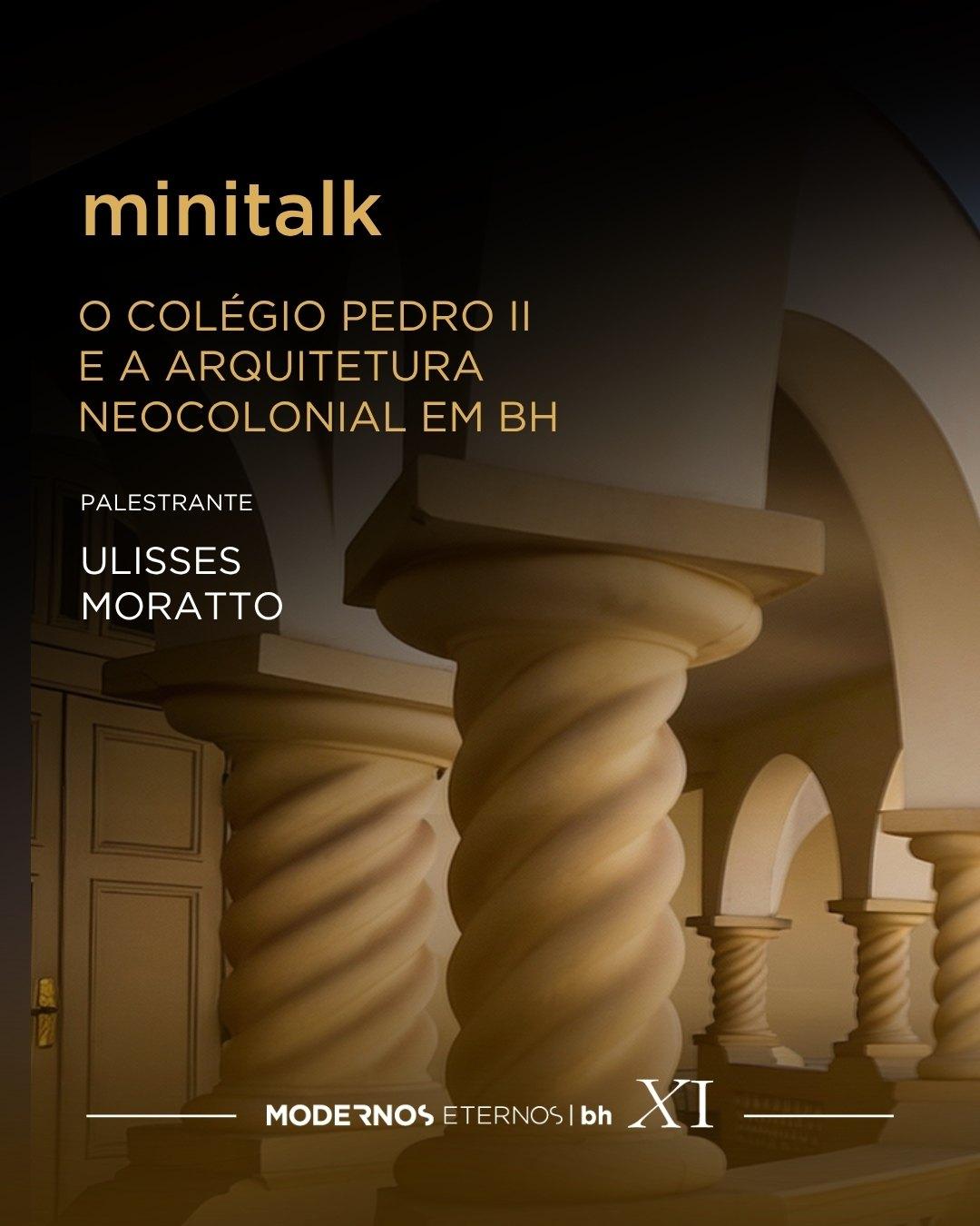 27/06 - O COLÉGIO PEDRO II E A ARQUITETURA NEOCOLONIAL EM BH