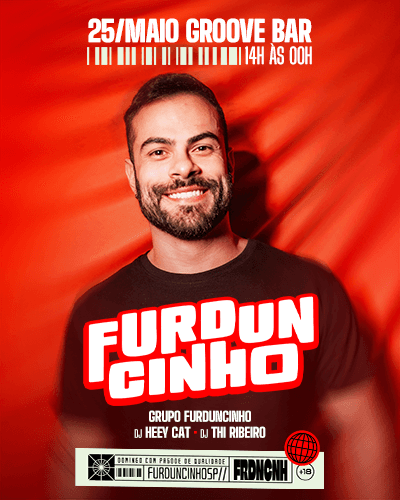 FURDUNCINHO 25.05