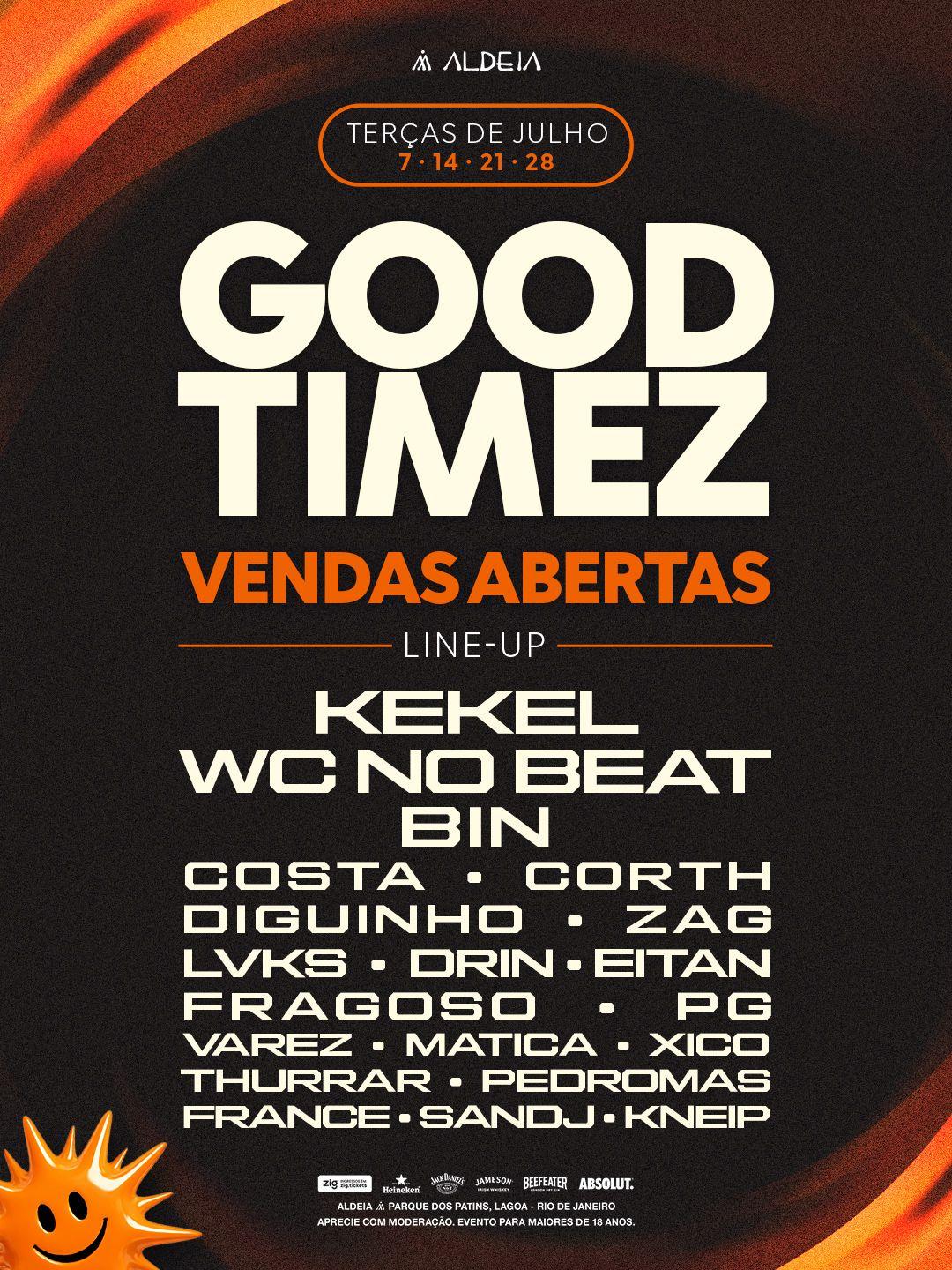 GOOD TIMEZ - ALDEIA 14/07