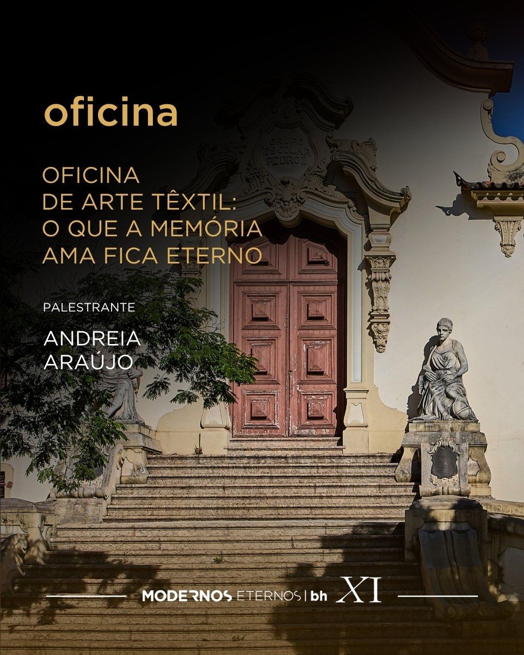 27/06 - Oficina de arte têxtil: O que a memória ama fica eterno