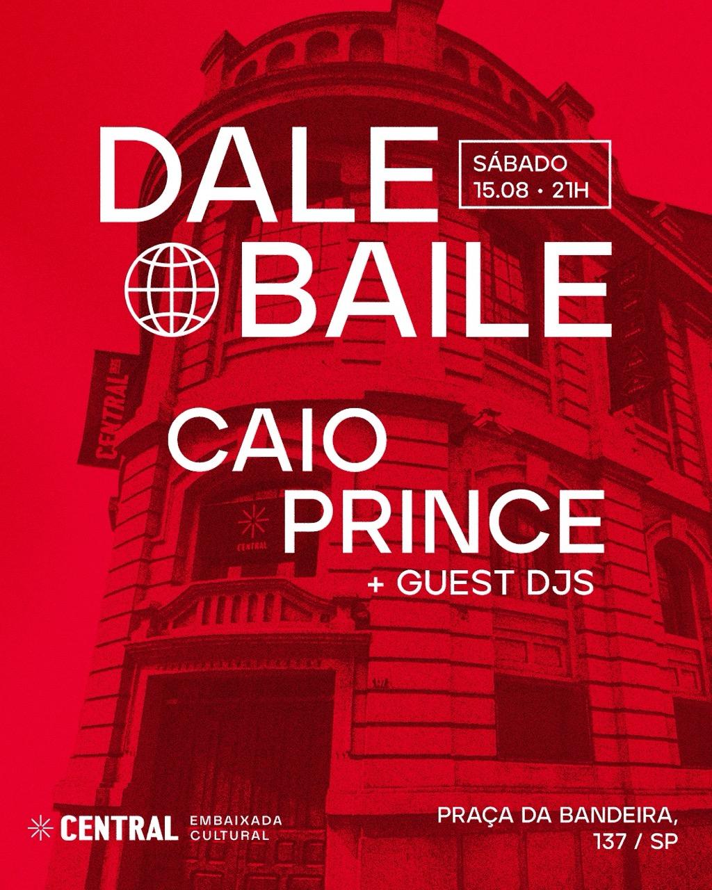 Dale Baile com CAIO PRINCE na CENTRAL 15/08 - SÁBADO