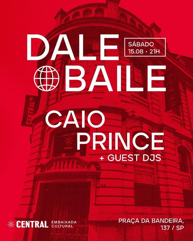 Dale Baile com CAIO PRINCE na CENTRAL 15/08 - SÁBADO