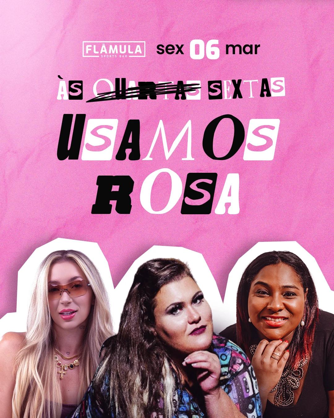 Às Sextas Usamos Rosa - Ed Especial Dia Internacional da Mulher