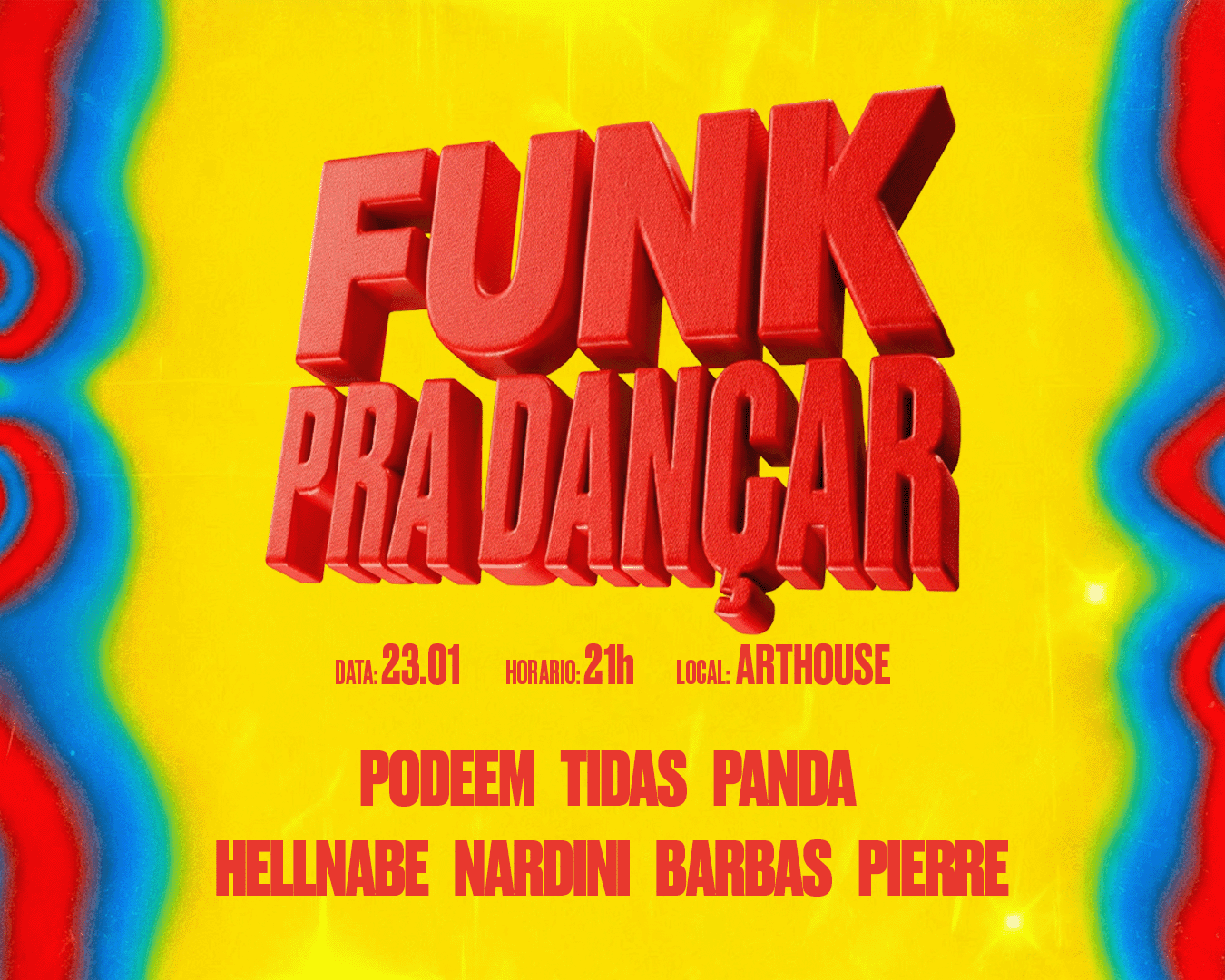 Art House - Funk Pra Dançar  - Sexta  23/01 