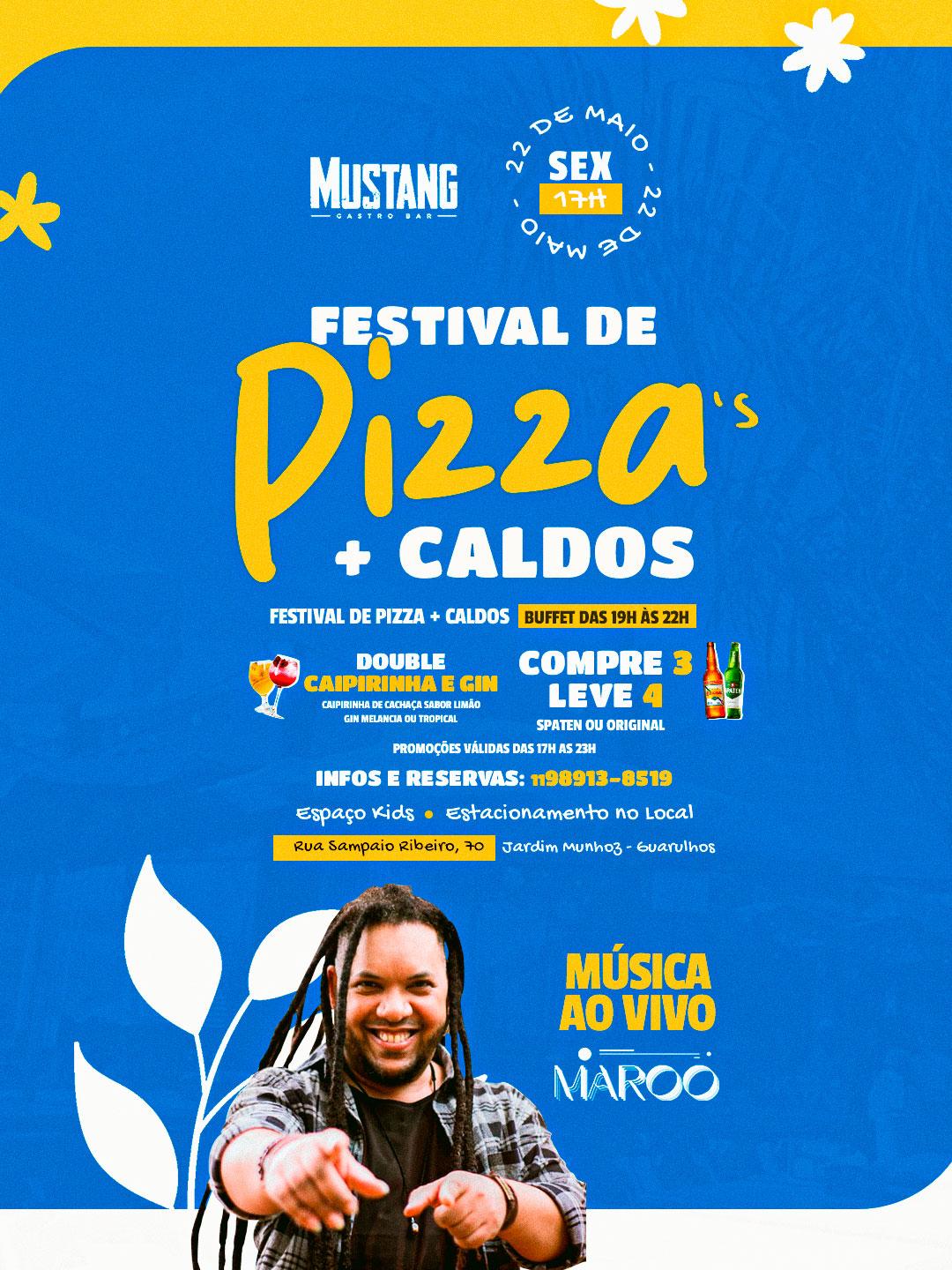 FESTIVAL DE PIZZA E CALDOS  SEXTA 22/05/2026 NO MUSTANG GUARULHOS