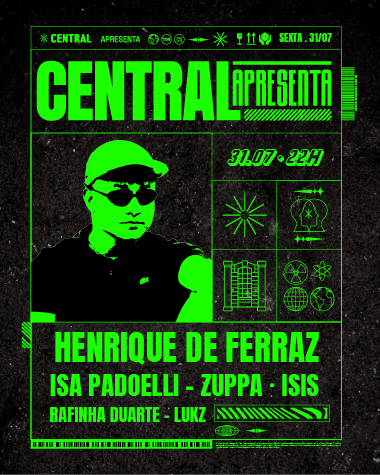 Central Apresenta  DJ HENRIQUE DE FERRAZ 31/07 SEXTA-FEIRA