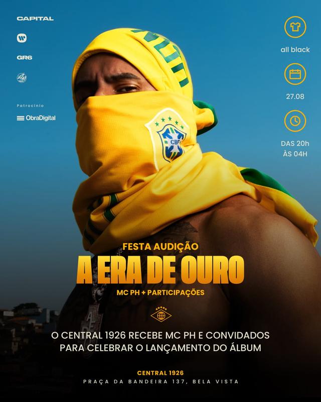 Central Apresenta LANÇAMENTO MC PH - A ERA DE OURO 27/08 QUINTA