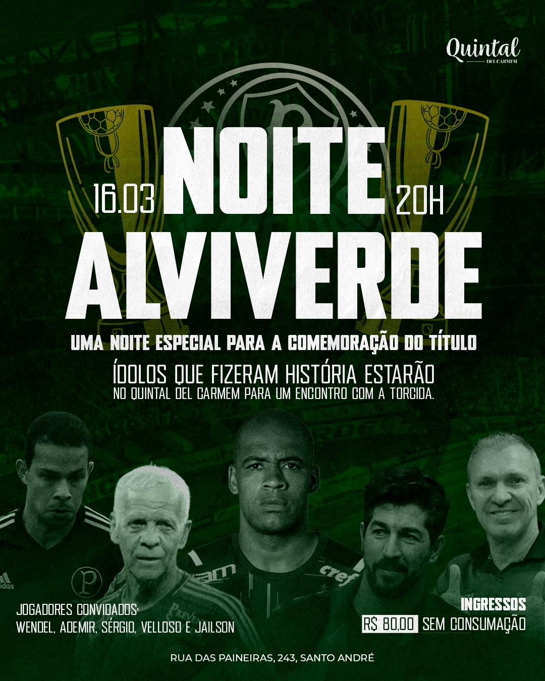 Noite Alviverde - Uma Noite Especial para Comemoração do Título Paulista