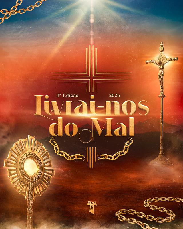 Encontro de Cura e Libertação Livrai-nos do Mal