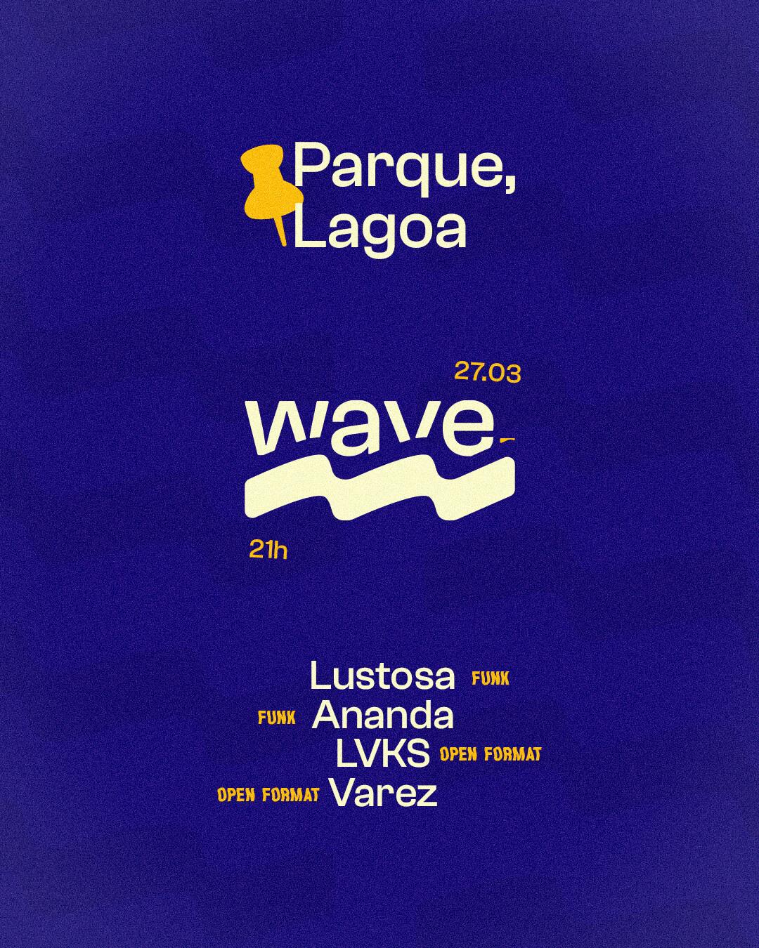 WAVE | PARQUE (27/MAR)