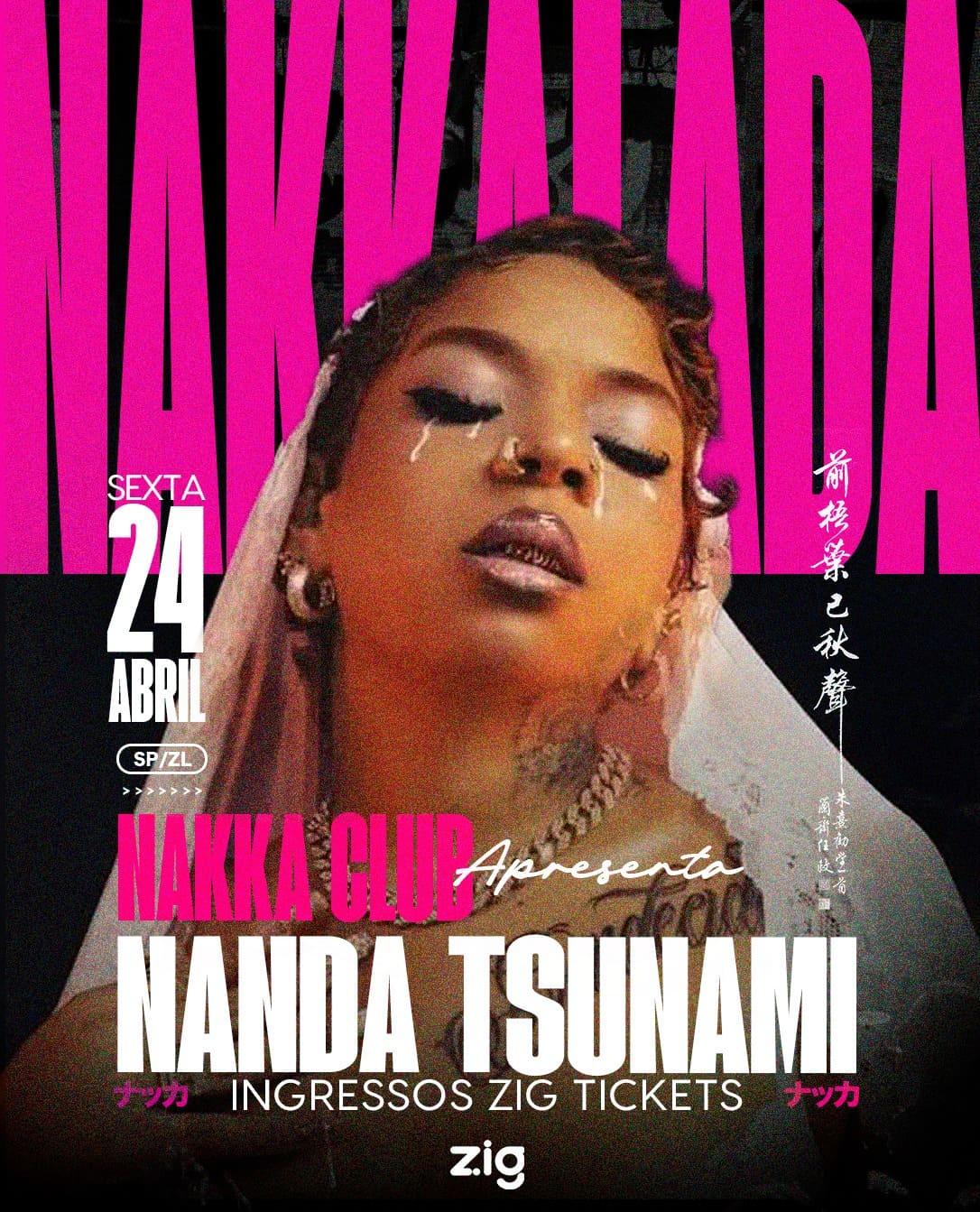 Nakka Club convida NANDA TSUNAMI