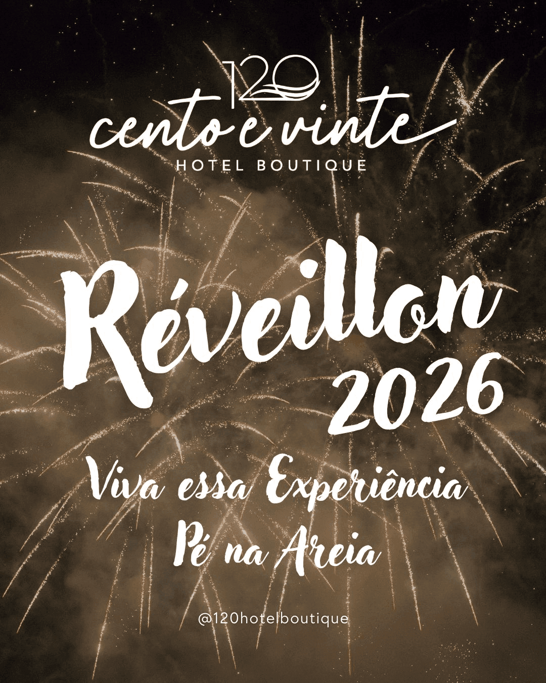 Réveillon Pé na Areia – 120 Hotel Boutique - 10 Horas de Celebração