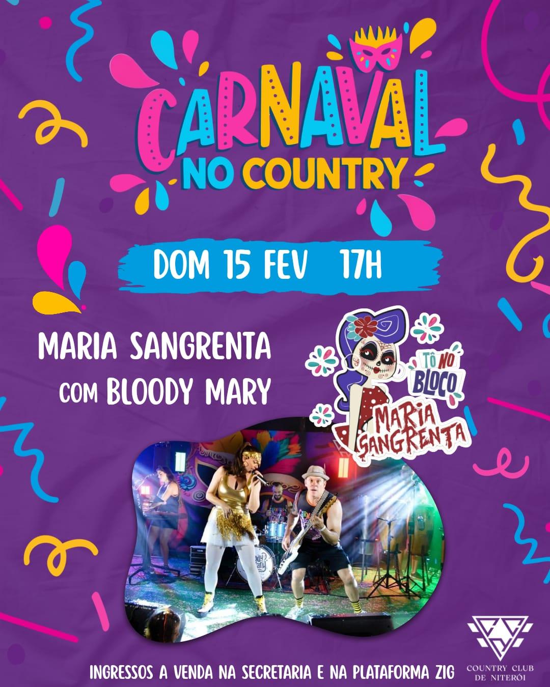 CARNAVAL NO COUNTRY COM BLOCO MARIA SANGRENTA (BLOODY MARY)