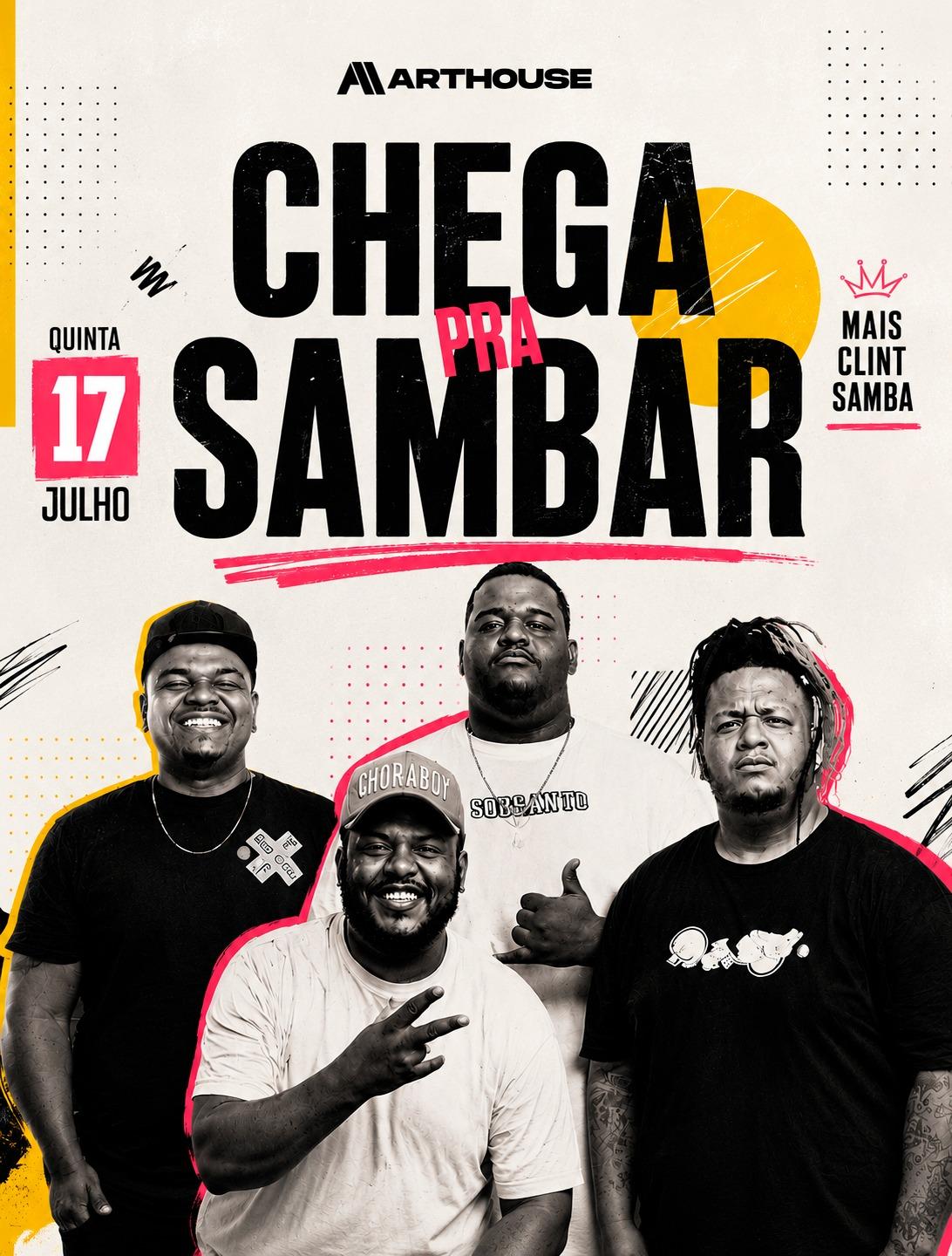 Art House  - Chega Pra Sambar - Clint Nostalgia - Dj Kizo  - Sexta  17/07