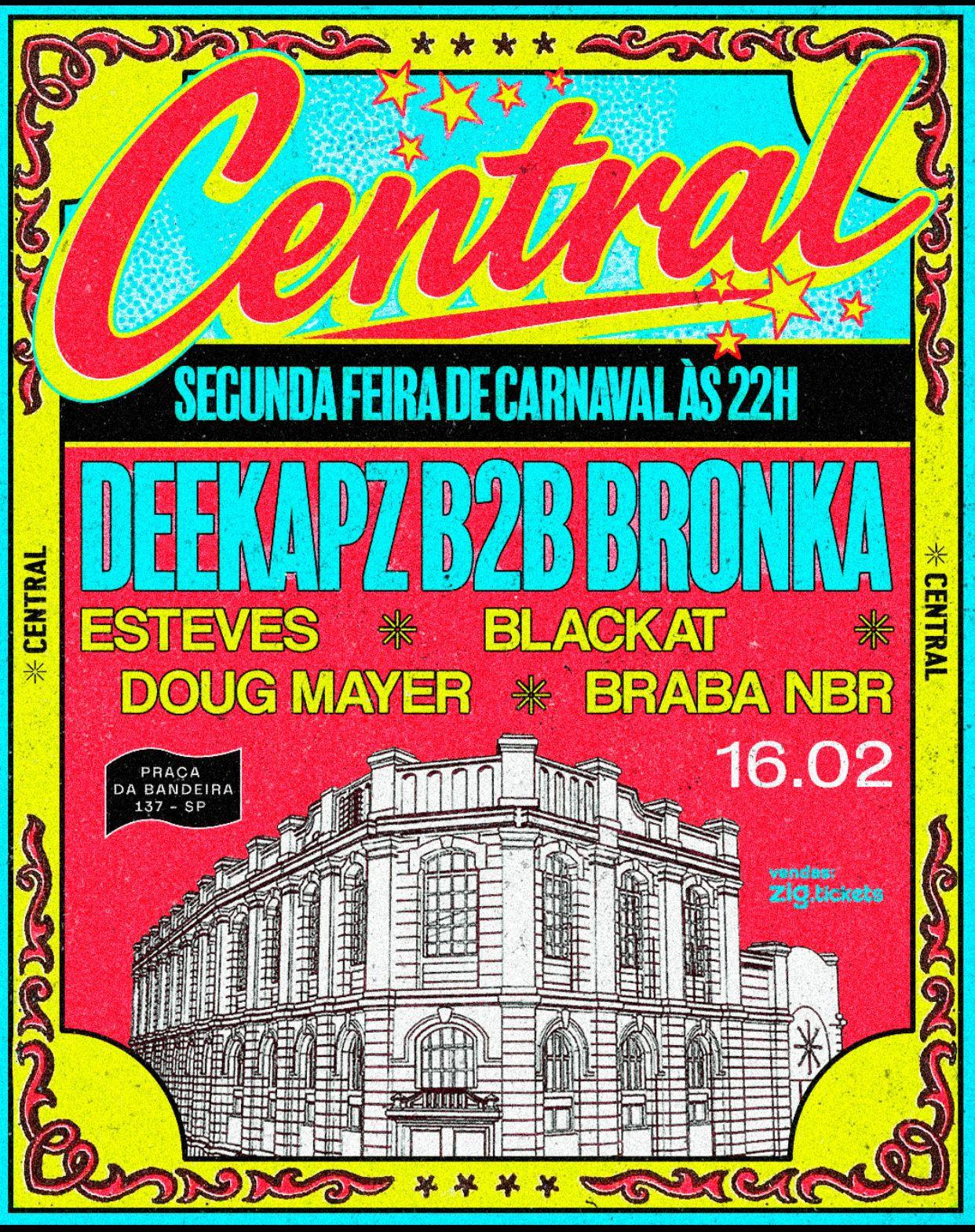 CENTRAL APRESENTA: DEEKAPZ, BRONKA E BRABA DA NBR