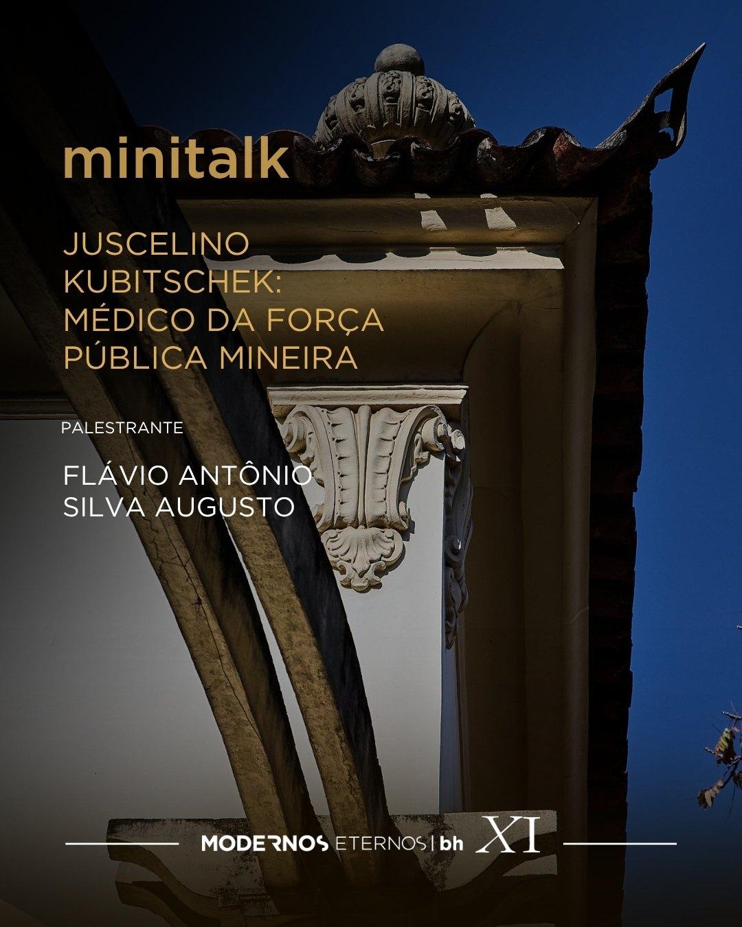 04/07 - Juscelino Kubitscheck: O Médico da Força Pública Mineira