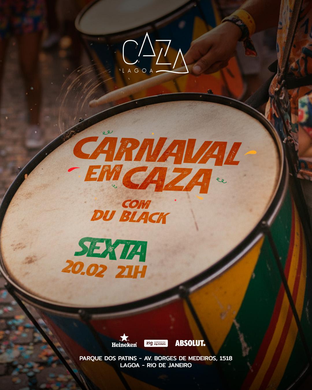 CARNAVAL EM  CAZA COM DUBLACK - 20/02