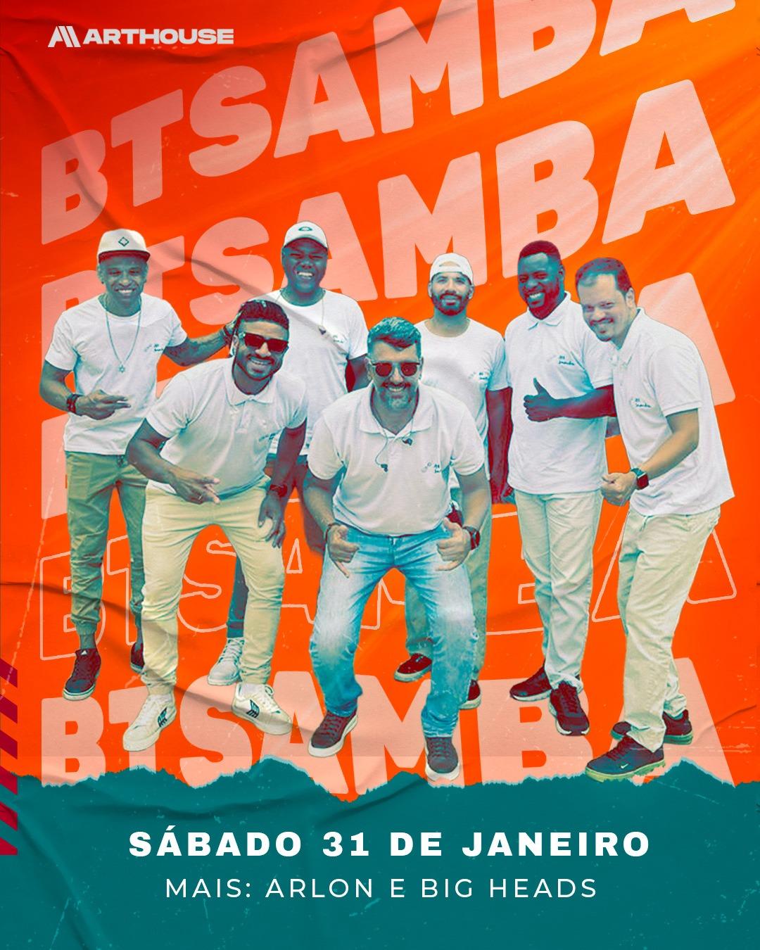 Art House - Bt Samba - Big Heads - Gabriel Silvestre  - Sábado 31/01