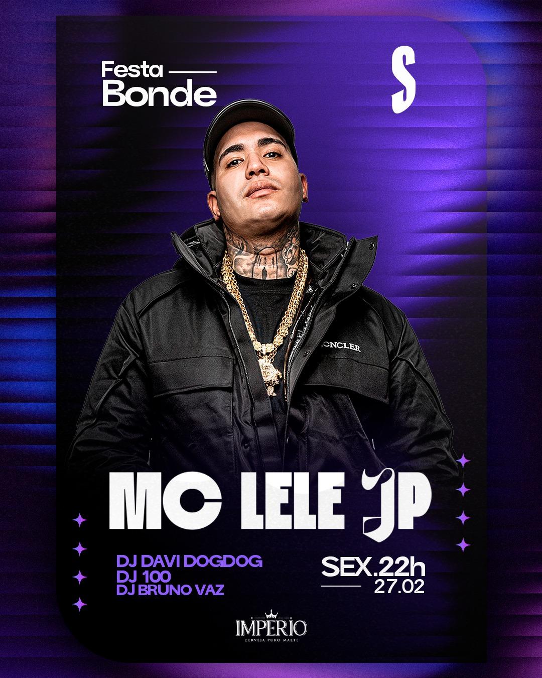 Festa Bonde (27/02) MC LELE JP + DJ DAVI DOGDOG