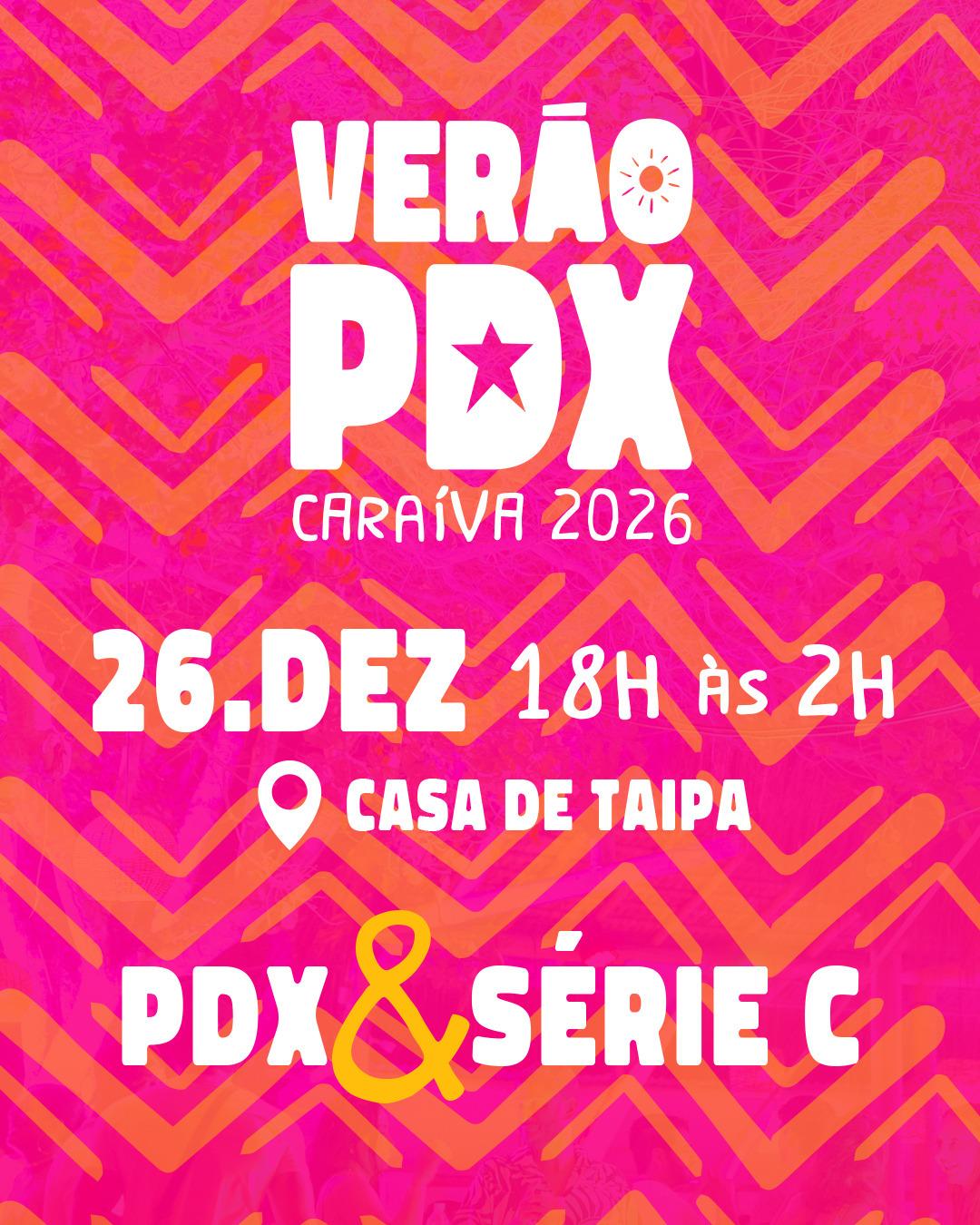 VERÃO PDX CARAÍVA - 26/12