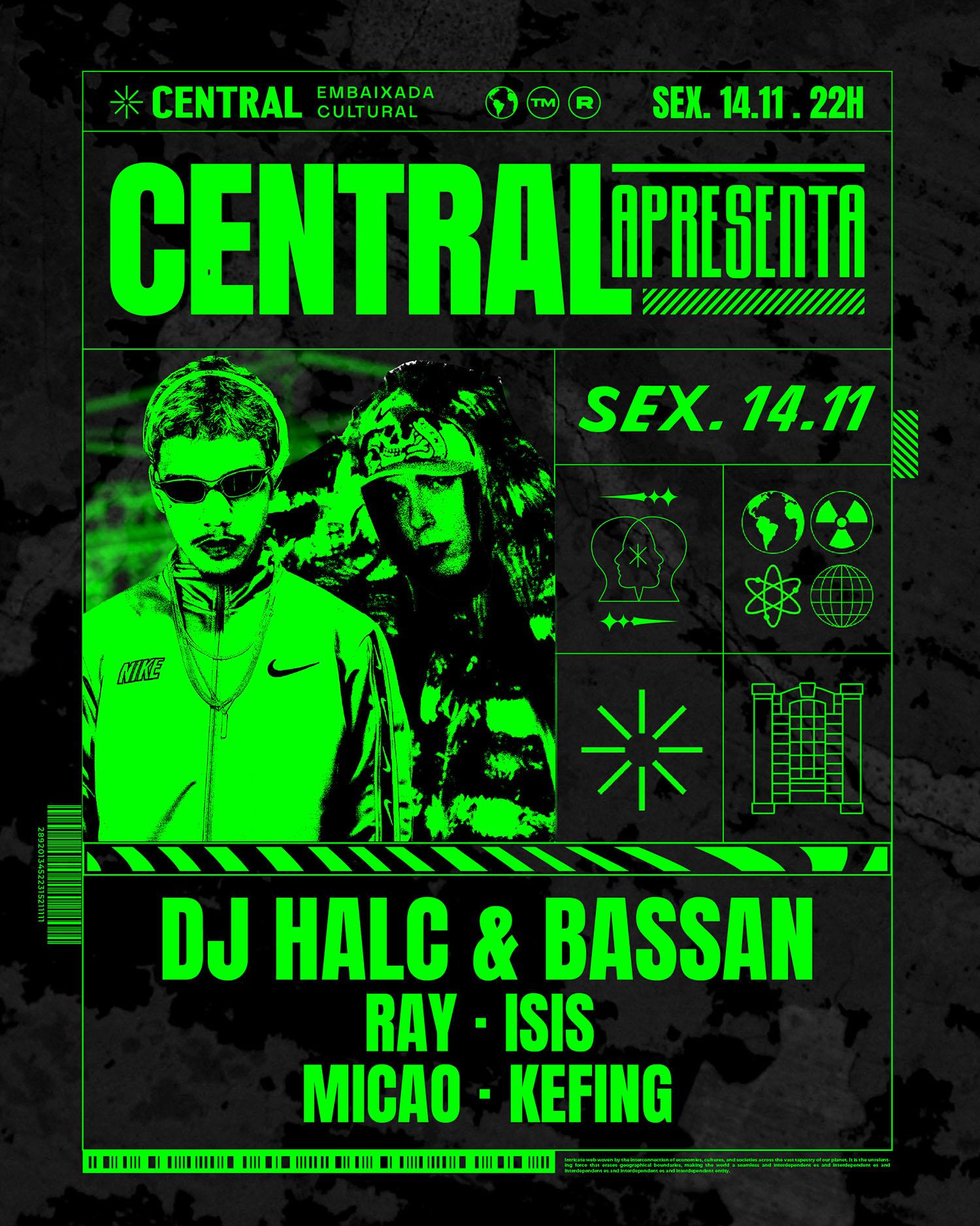 Central Apresenta Halc & Bassan + Convidados 14/11