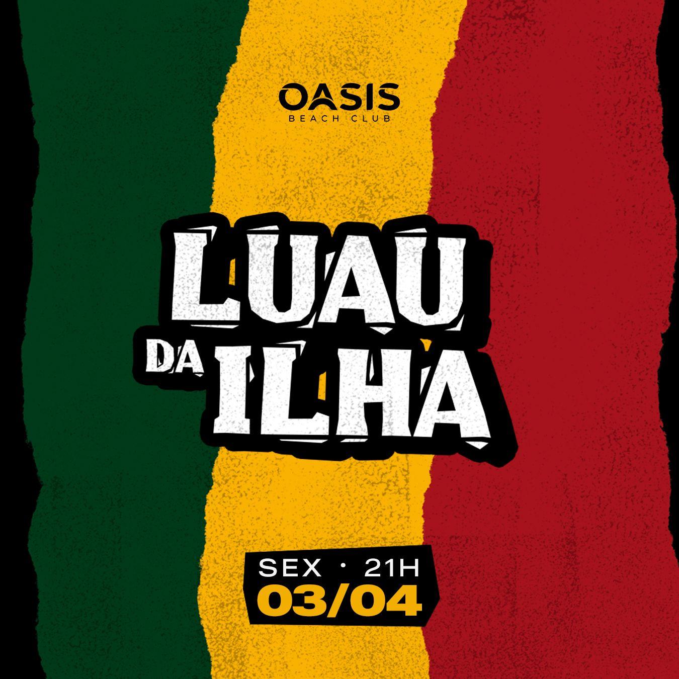 LUAU DA ILHA -  OASIS BEACH CLUB