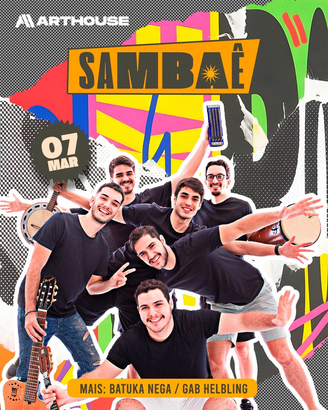 Art House - Caio Ferreira - Sambaê - Gab Hebring - Sábado 07/03