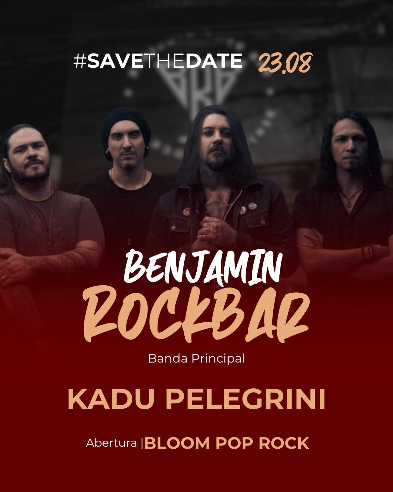 23.08 - BRB - Benjamin Rock Bar - KADU PELEGRINI+ BANDA BLOOM POP ROCK