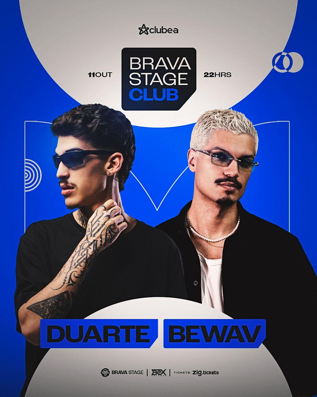 Duarte + Bewav @ Brava Stage Club