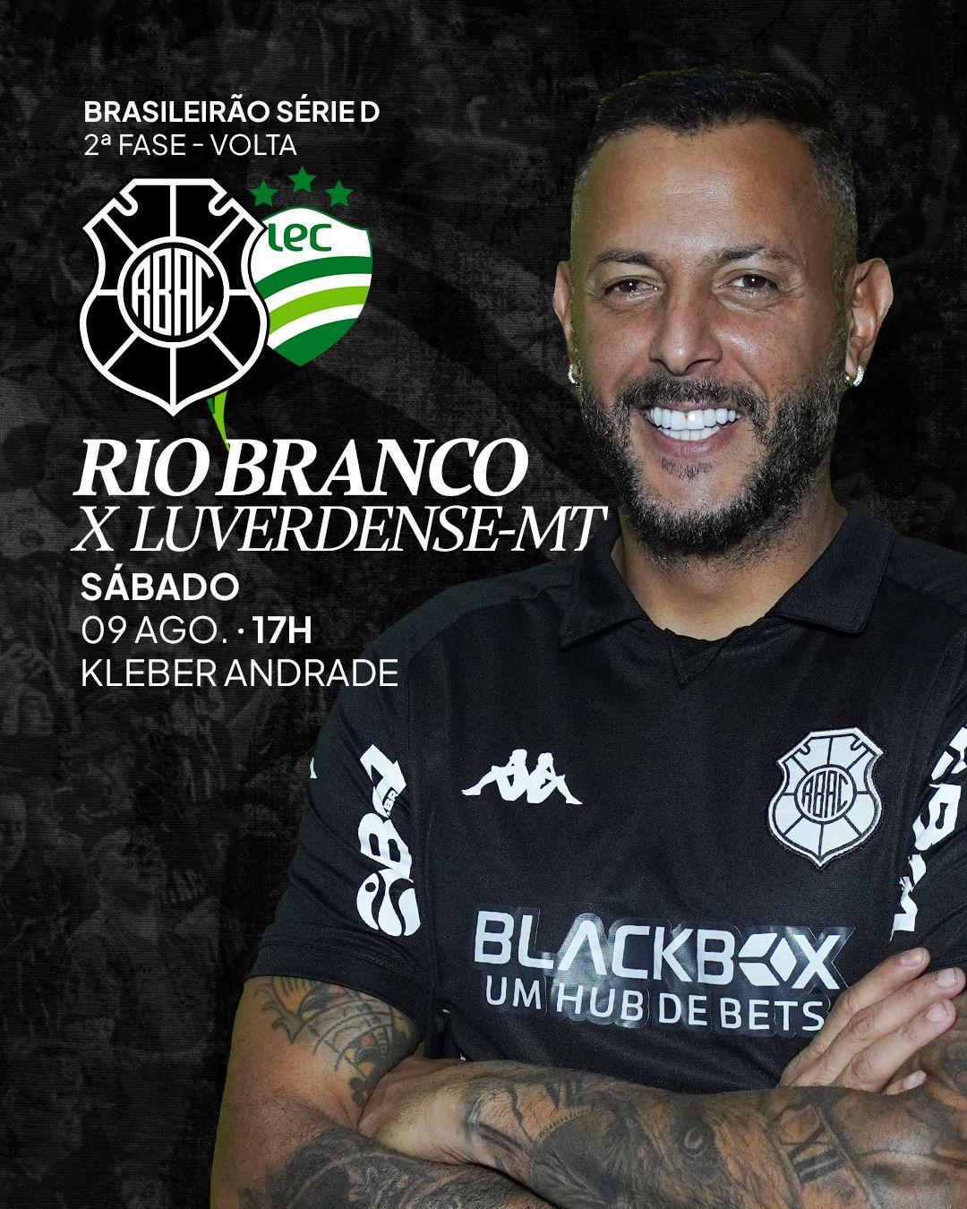 Rio Branco SAF x Luverdense/MT - Campeonato Brasileiro Série D - 2ª Fase