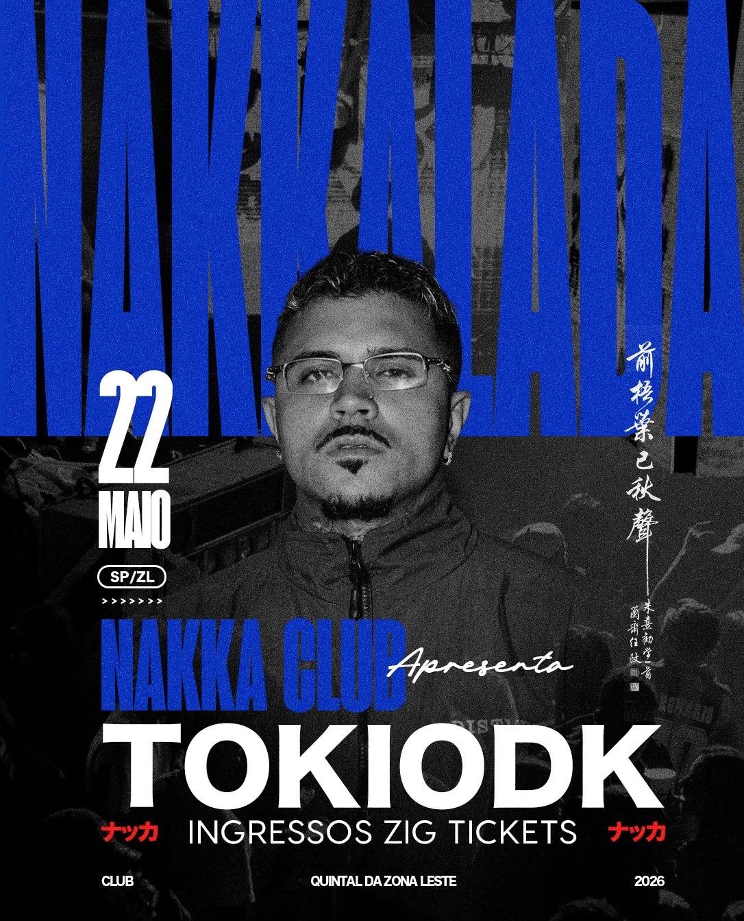 Nakkalada apresenta TOKIODK