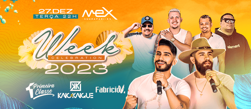 Week Celebration- Abertura Verão Mex 2023