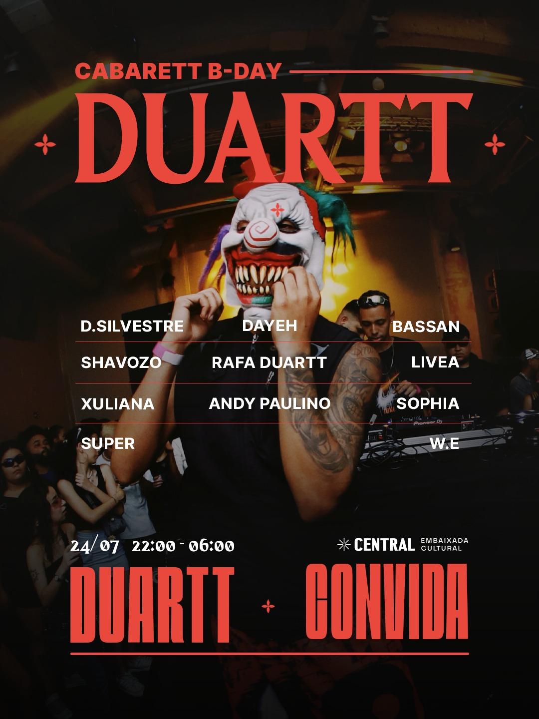 Cabarett B-Day Duartt com DJ DAYEH & D SILVESTRE, BASSAN + Convidados 24/07 Sexta-Feira