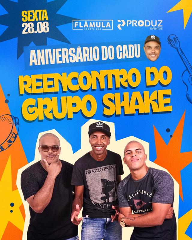 Reencontro Grupo Shake - Aniver do Cadu