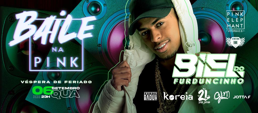 Baile na Pink - Biel do furducinho (Véspera de Feriado)