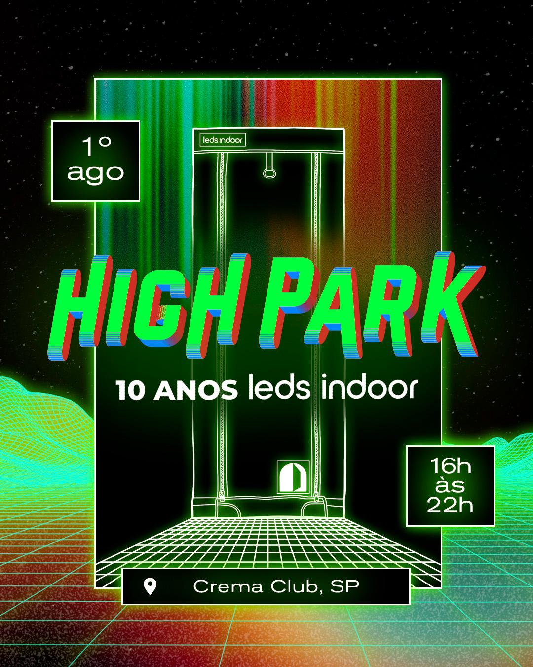 High Park | 10 anos da leds indoor - 01/08