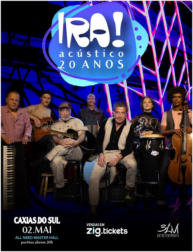 IRA ACÚSTICO 20 ANOS - Caxias do Sul