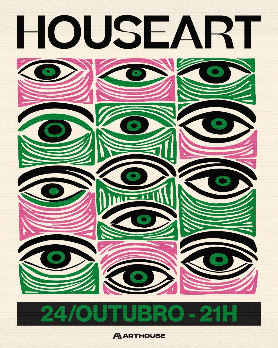  Art House - Sexta HOUSEART  7°  24/10