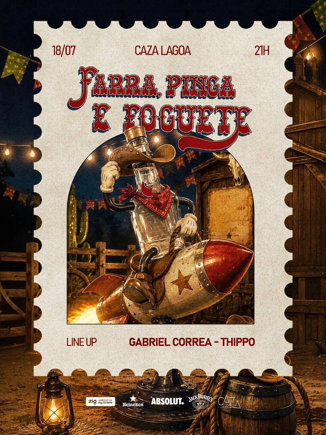 FARRA, PINGA E FOGUETE - Caza Lagoa - 18/07 (sábado)