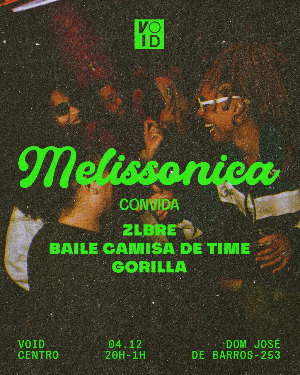 FESTA MELISSONICA toda quinta na Void Centro 