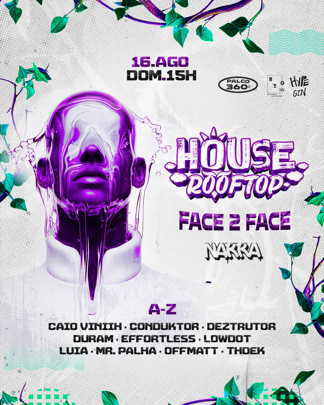 HOUSE ROOFTOP • FACE 2 FACE | AGOSTO