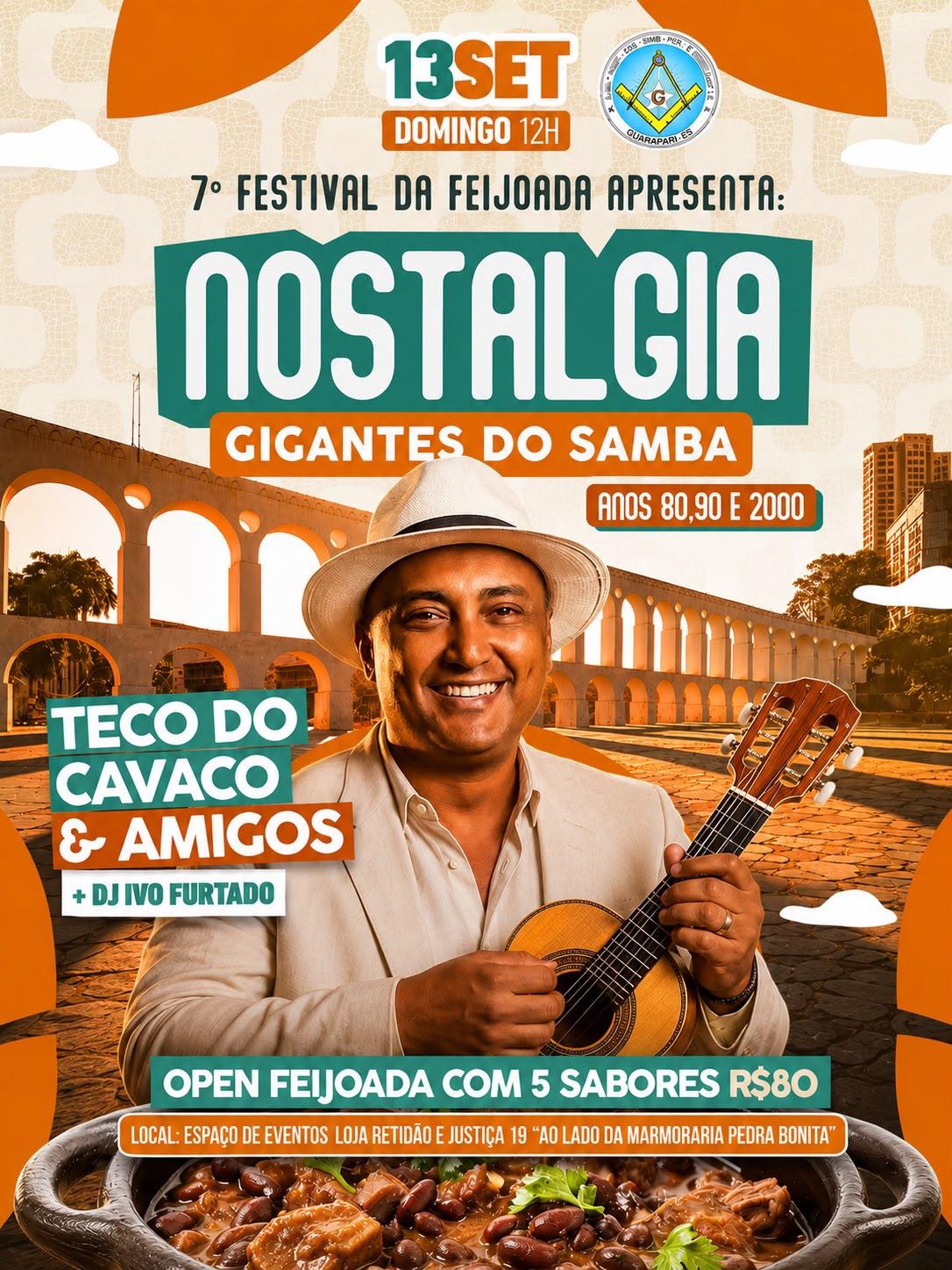 7º FESTIVAL DA FEIJOADA DE GUARAPARI APRESENTA: NOSTALGIA: GIGANTES DO SAMBA!