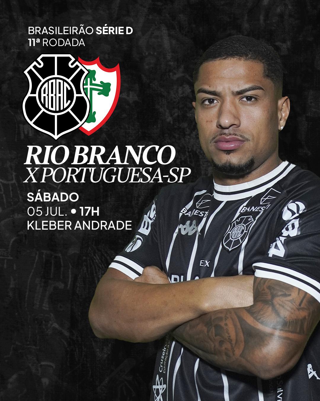 Rio Branco SAF x Portuguesa/SP - Campeonato Brasileiro Série D - 11ª Rodada