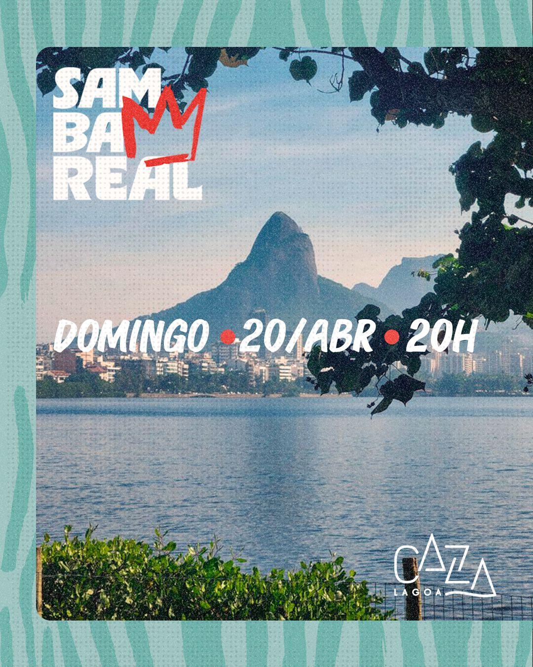 Samba Real - Domingo - 20/04 - CAZA