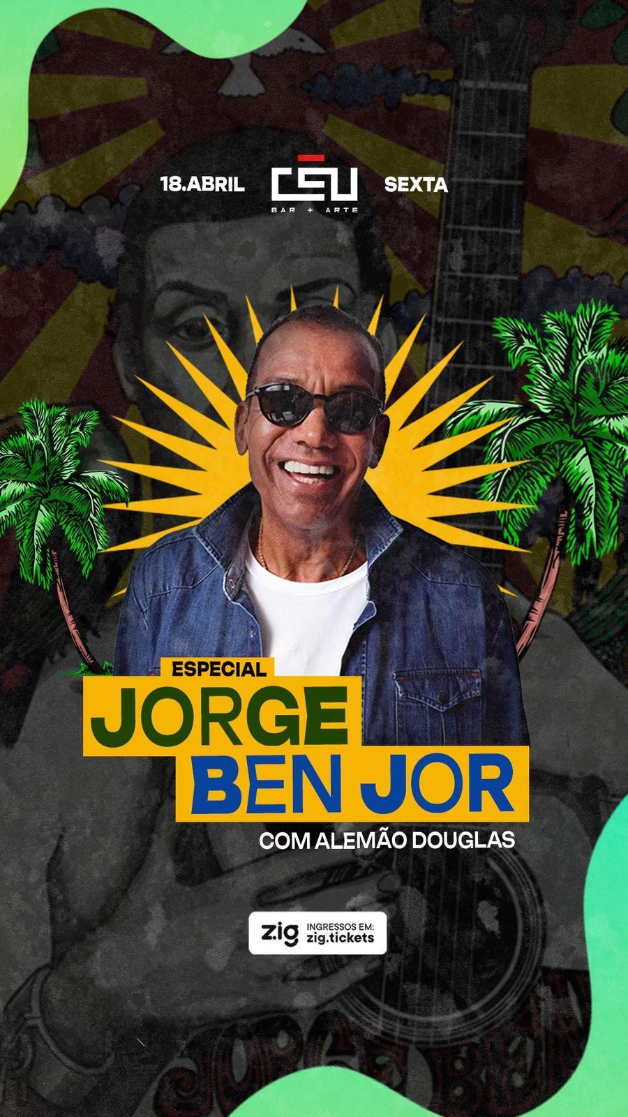 ESPECIAL JORGE BEN, BEM BRASIL // Alemão Douglas // 18 de Abril